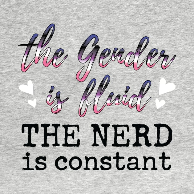 Fluid Gender, Constant Nerd (black) by CouncilOfGeeks